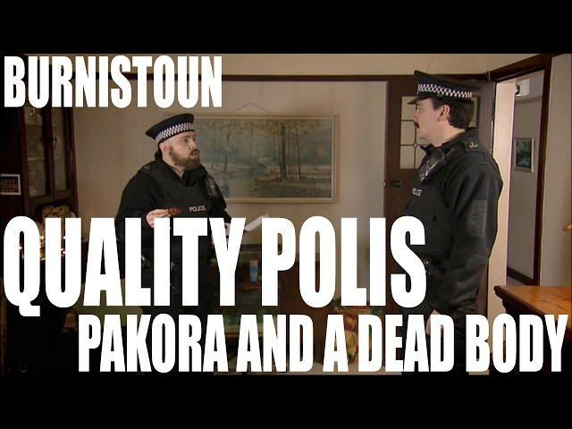 Burnistoun - Quality Polis - Pakora and a Dead Body