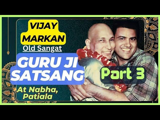 Guru Ji Satsang by old Sangat Vijay Markan Patiala Part 3 of 4 at Nabha, Patiala on 11-12-23