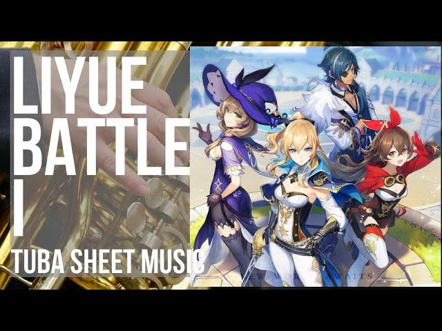 Tuba Sheet Music: How to play Liyue Battle I (Genshin Impact) by Yu Peng Chen