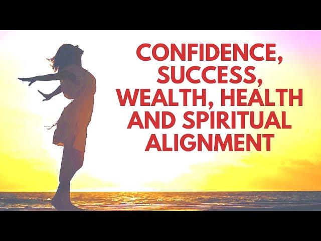 Affirmations for Confidence Success Wealth Health and Spiritual Alignment