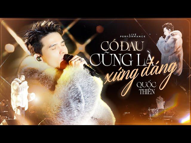 Có Đau Cũng Là Xứng Đáng - Quốc Thiên | Live Stage 2025 | Lululola Show