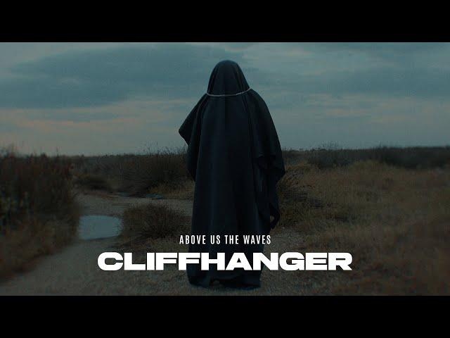 Above Us The Waves - Cliffhanger (Official Video)