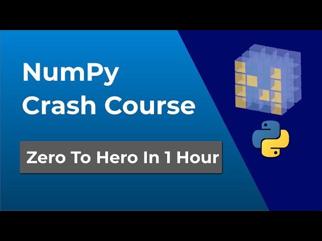 NumPy Crash Course - Complete Tutorial