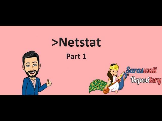 Netstat Tutorial Part 1 | Powered by Saraswati Repository | Vishal Majithia