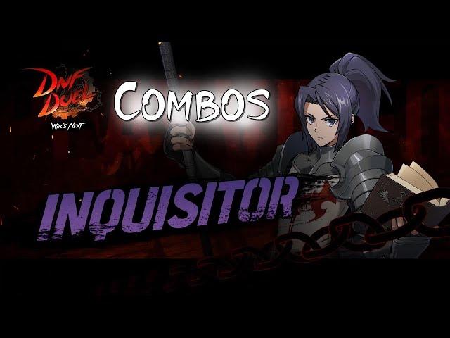 Variante de combo Inquisitor | Awakening |  DNF Duel