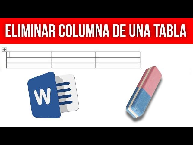 Cómo eliminar una columna de una tabla en Word