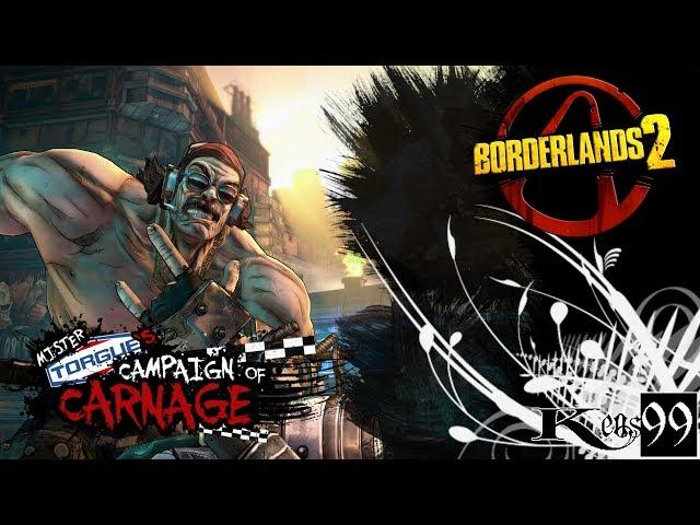 Borderlands 2: Mr. Torgue's Campaign of Carnage - #2 - Реанимируй меня нежно