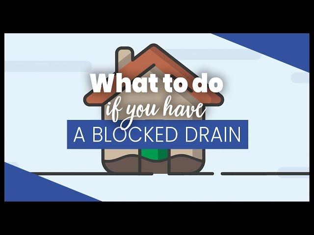 What to do if you have a blocked drain