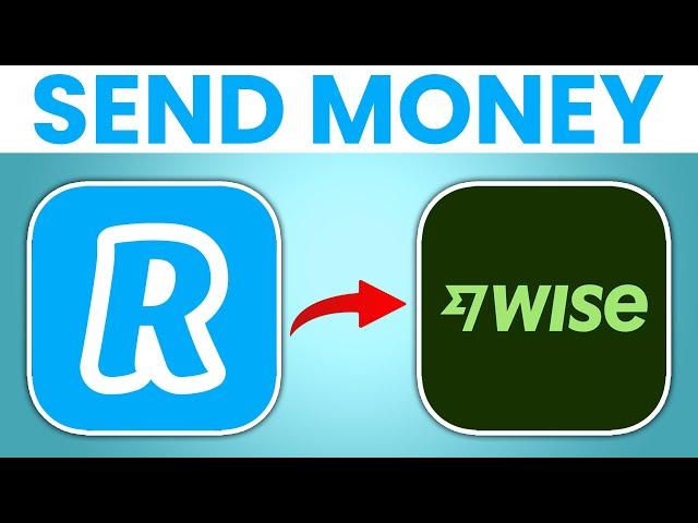 How To Send Money From Revolut To Wise | Step by Step Tutorial