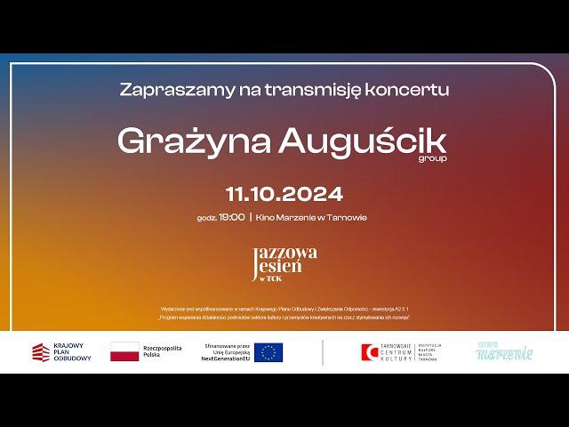 Grażyna Auguscik Group - Jazzowa jesień w TCK / Koncert na żywo