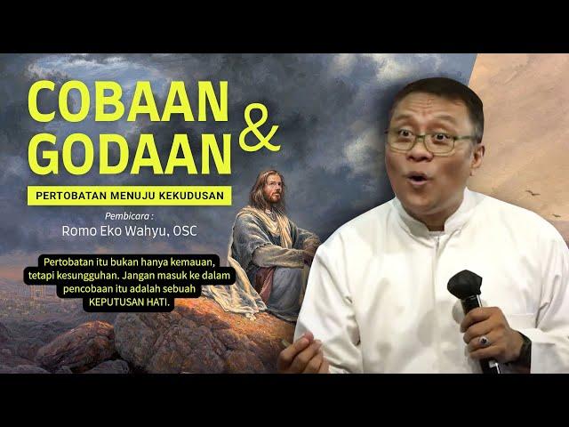 Romo Eko Wahyu OSC — "COBAAN & GODAAN: Pertobatan Menuju Kekudusan"