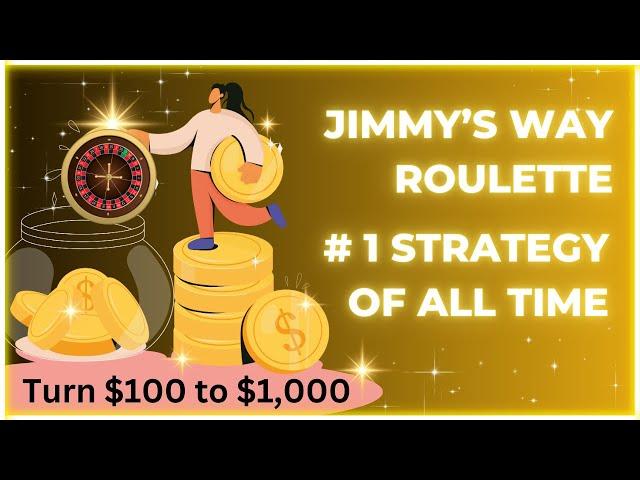 Greatest Roulette Strategy Ever Made (JIMMY'S WAY) Turn $100 into $10,000