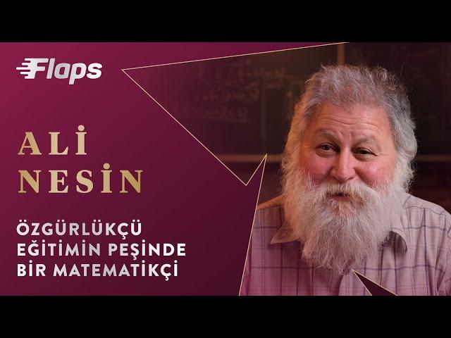 ALİ NESİN: Özgürlükçü Eğitimin Peşinde Bir Matematikçi