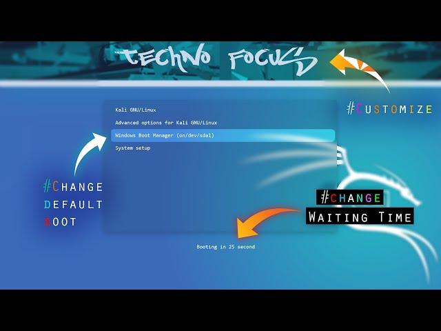 Change default boot order from Kali Linux to Windows and waiting time, customize boot menu ️