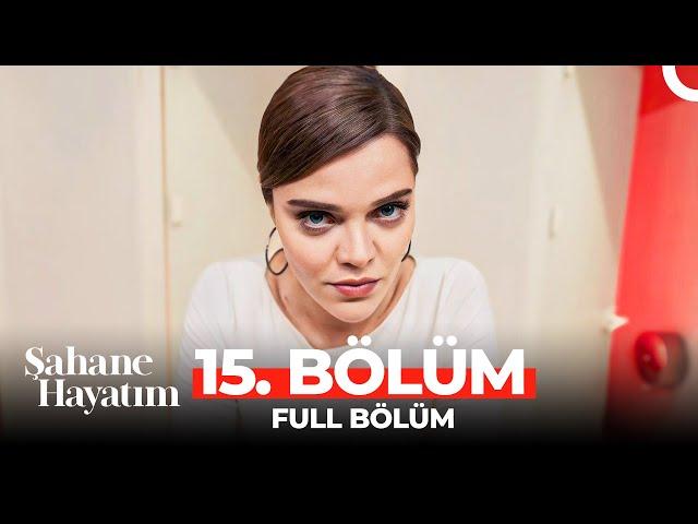 Şahane Hayatım 15. Bölüm