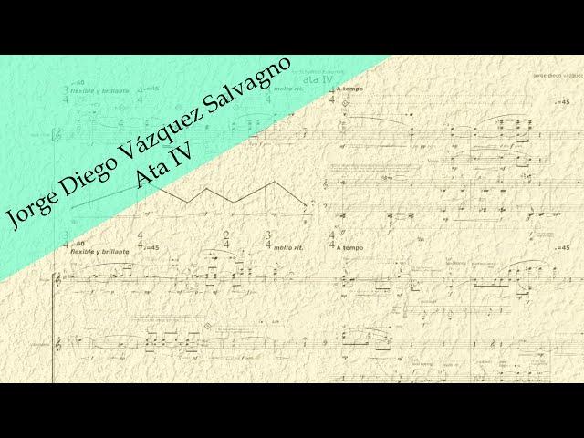 Jorge Diego Vázquez Salvagno - Ata IV (2017) (w/ score)