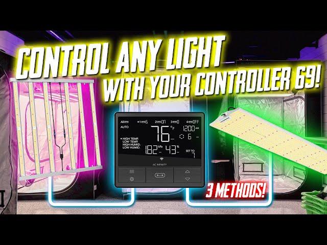 Control ANY Grow Light With AC Infinity Controller 69! 3 Ways!