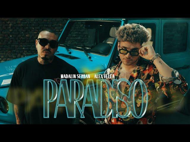 Madalin Serban x @AlexVelea  - PARADISO (Official Video)