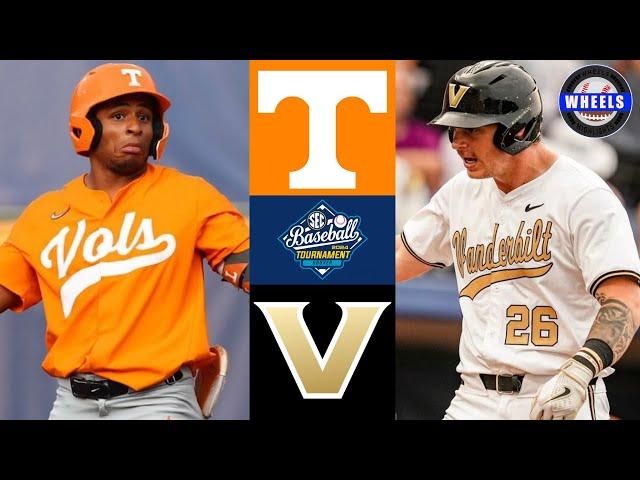 #1 Tennessee vs #8 Vanderbilt | SEC Tournament Semifinal | 2024 College Baseball Highlights