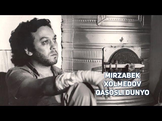 Mirzabek Xolmedov - Qasosli dunyo | Мирзабек Холмедов - Касосли дунё