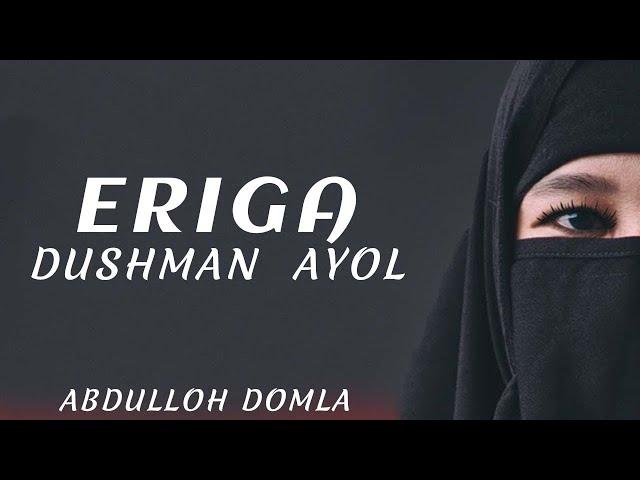 Abdulloh Domla | Eriga Dushman Ayol