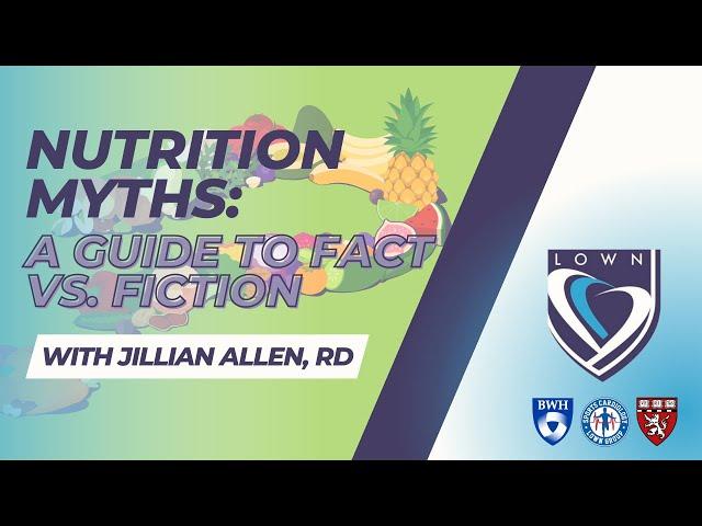 Nutrition Myths: A Guide to Fact vs. Fiction with Jillian Allen, RD