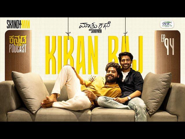 Hidden secrets of Kiranraj K | Life after 777 Charlie | Bar stories | MKWS-94 | Kannada Podcast