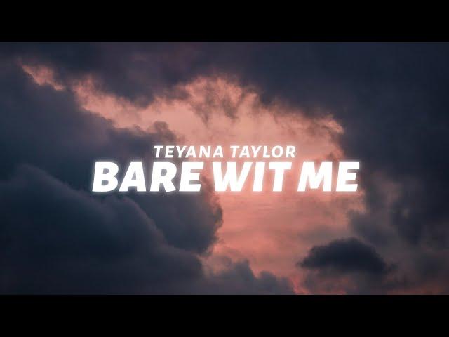 Teyana Taylor - Bare Wit Me (Lyrics)