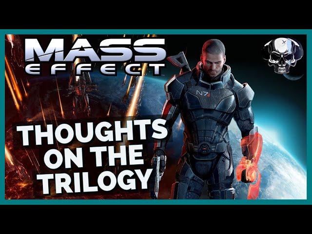 Mass Effect Trilogy - Thoughts After Reviewing The Series