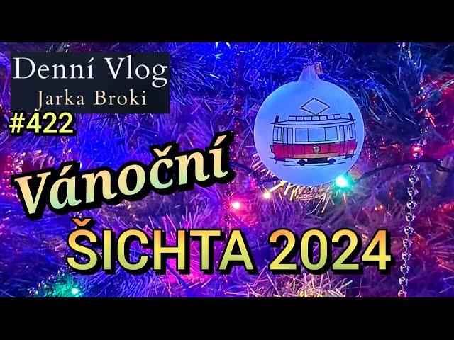 Vánoční šichta 2024 * DenníVlog#422