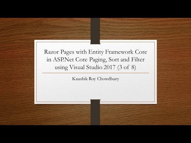 ASP Net Core MVC with EF Core for Paging, Sort, Filtering  in Visual Studio 2017 using LINQ (3 of 8)