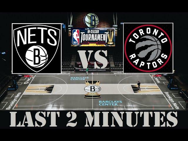 (NBA) Brooklyn Nets VS Toronto Raptors (Last 2 Minutes)