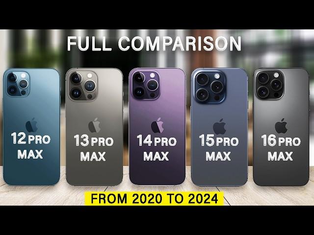 iPhone 16 Pro Max Vs 15 Pro Max Vs 14 Pro Max Vs 13 Pro Max Vs 12 Pro Max Specs Review in 2024