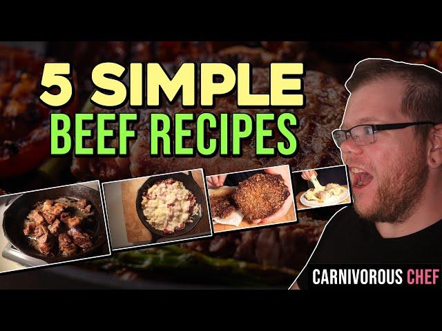 5 Simple Beef Recipes