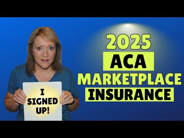 I Signed up for 2025 ACA Marketplace Insurance!