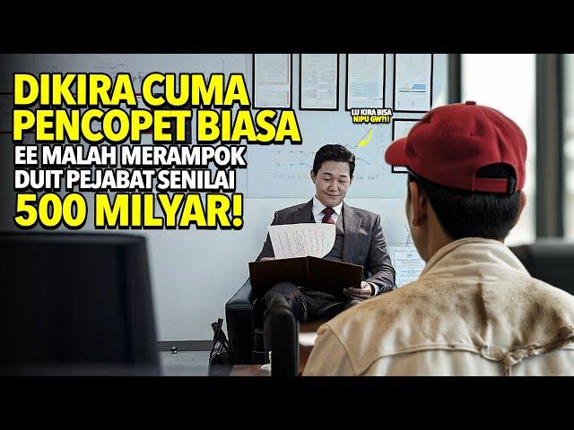 Diremehkan Dikira Copet Biasa! Ternyata Mampu Merampok Duit Pejabat 500 Milyar ! Alur Cerita Film