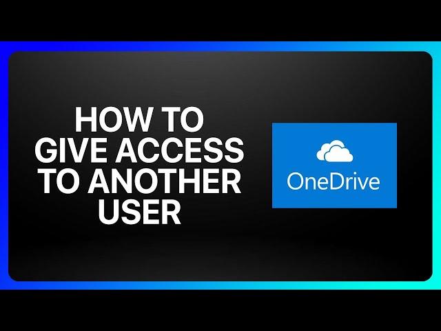 How To Give OneDrive Access To Another User Tutorial