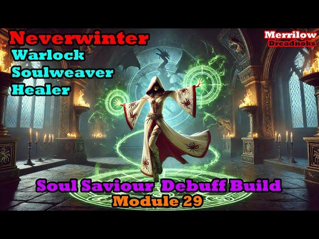 Neverwinter - Warlock Soulweaver - Healer Debuff Build