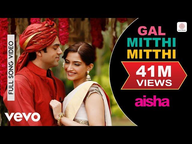 Gal Mitthi Mitthi - Aisha |Sonam Kapoor |Abhay Deol |Javed Akhtar |Amit Trivedi