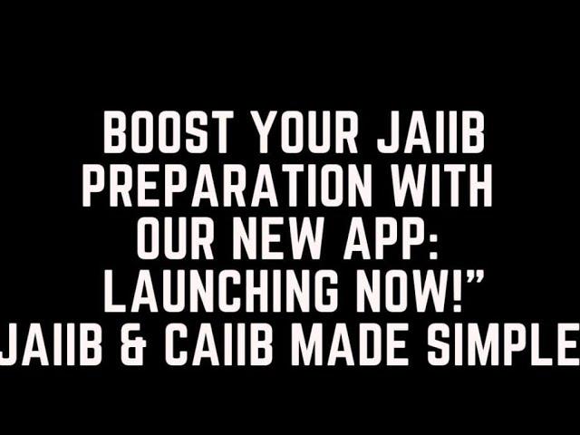 SUPERCHARGE YOUR JAIIB PREPARATION  WITH OUR  POWERFUL NEW APP :  LAUNCHING  NOW !"