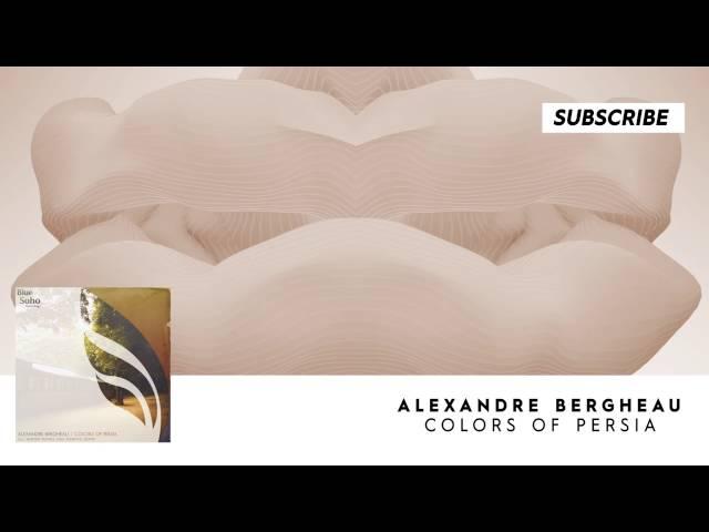 Alexandre Bergheau - Colors Of Persia (Original mix)