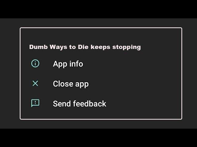 How To Fix Dumb Ways to Die App Keeps Stopping Error in Android system