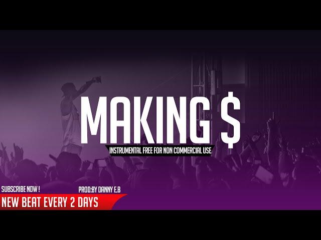 "Making $" - Hard Trap Hip Hop Instrumental ( Prod: Danny E.B )