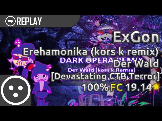 [osu!catch] ExGon | Erehamonika remixed by kors k - Der Wald (kors k Remix) | 19.14* | SS | Loved