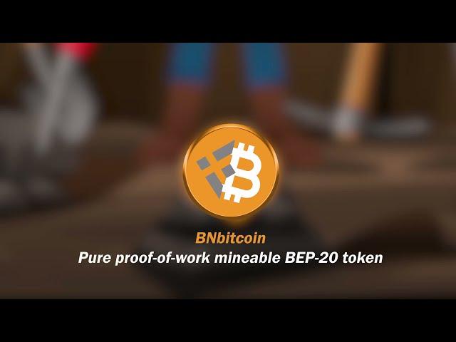 BNbitcoin Pure proof-of-work mineable BEP-20 token. Changpeng Zhao mining BNBTC Coins.