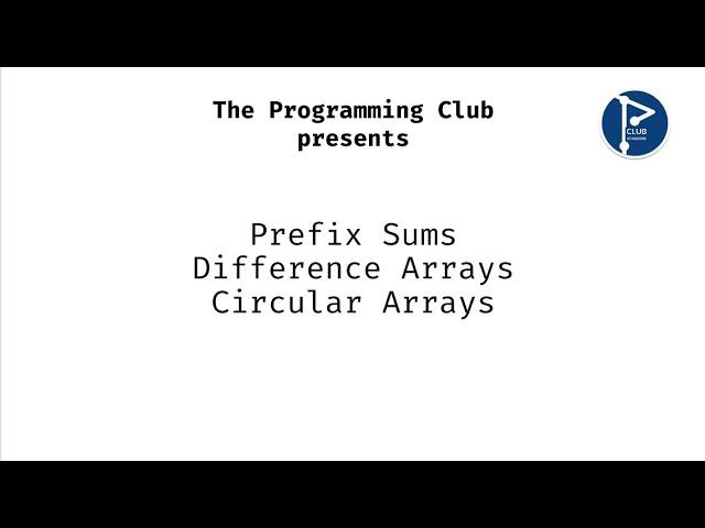 Prefix Sums & Circular Arrays | Binary Brains | By Mayank Tayal | The Programming Club, IIT Indore