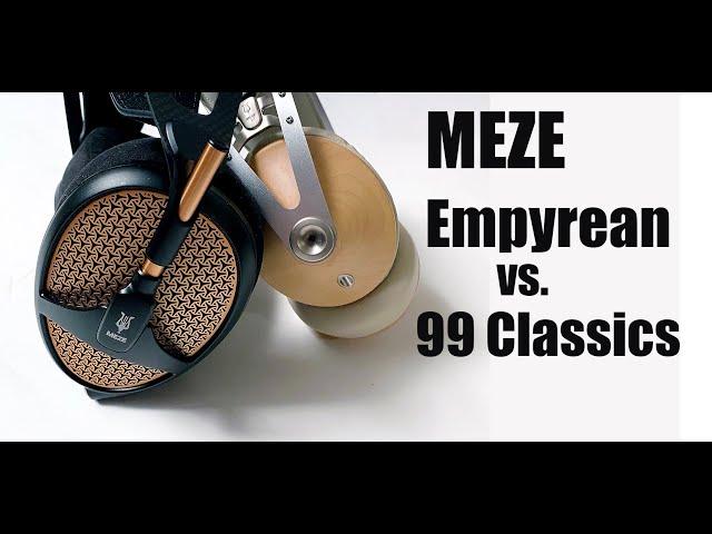 The $309 Meze 99 Classics is superb, how much better is the $2,999 Meze Empyrean headphones?