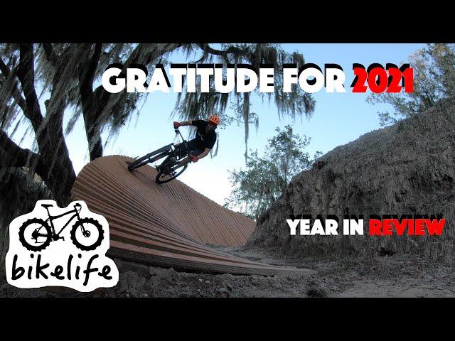 My Year in Review 2021 - So Much to Be Grateful For - Mountain Bikes Bring So Much Joy