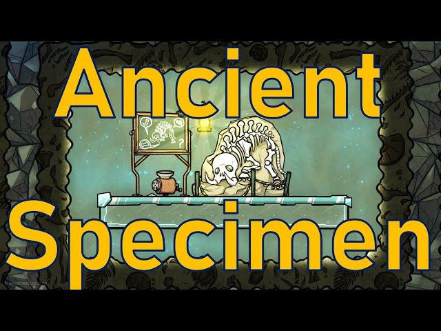 Oxygen Not Included - Tutorial Bites - Ancient Specimen