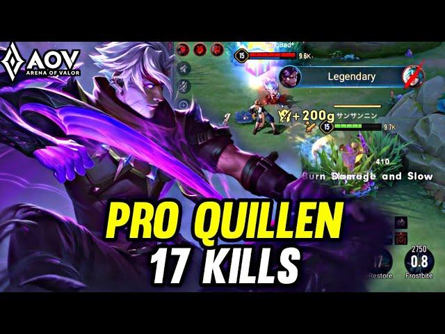 AOV : QUILLEN GAMEPLAY | PRO QUILLEN 17 KILLS - ARENA OF VALOR LIÊNQUÂNMOBILE ROV